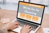 Top Guest Post site for Cleaning -  Write for us Cleaning